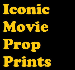 Iconic Movie Prop Prints